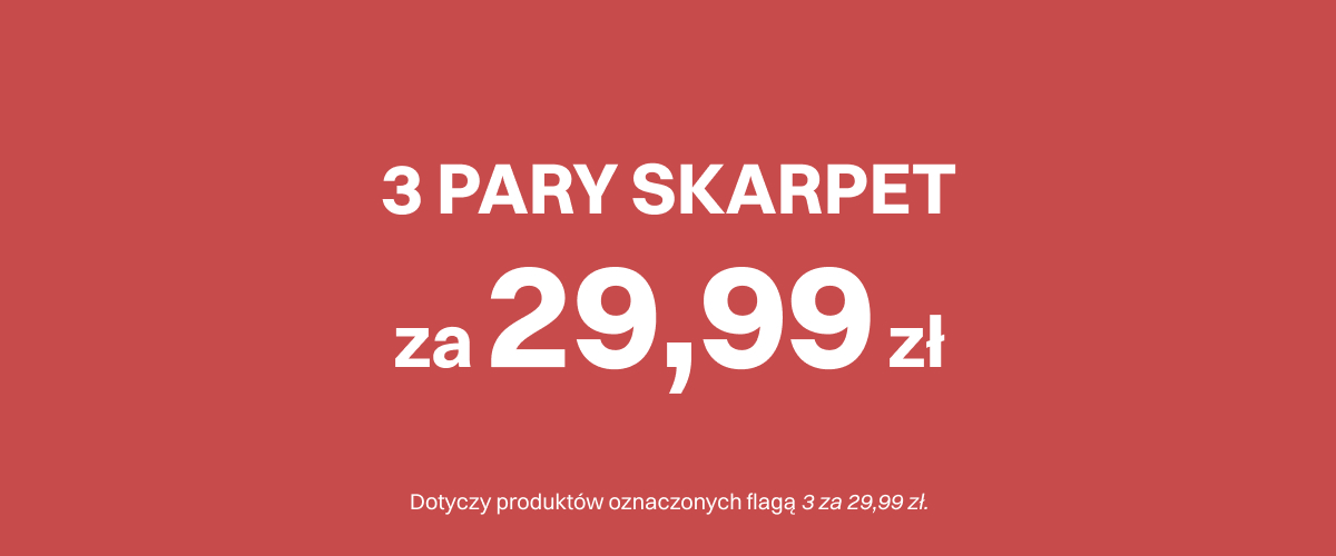 3 PARY SKARPET ZA 29,99 ZŁ